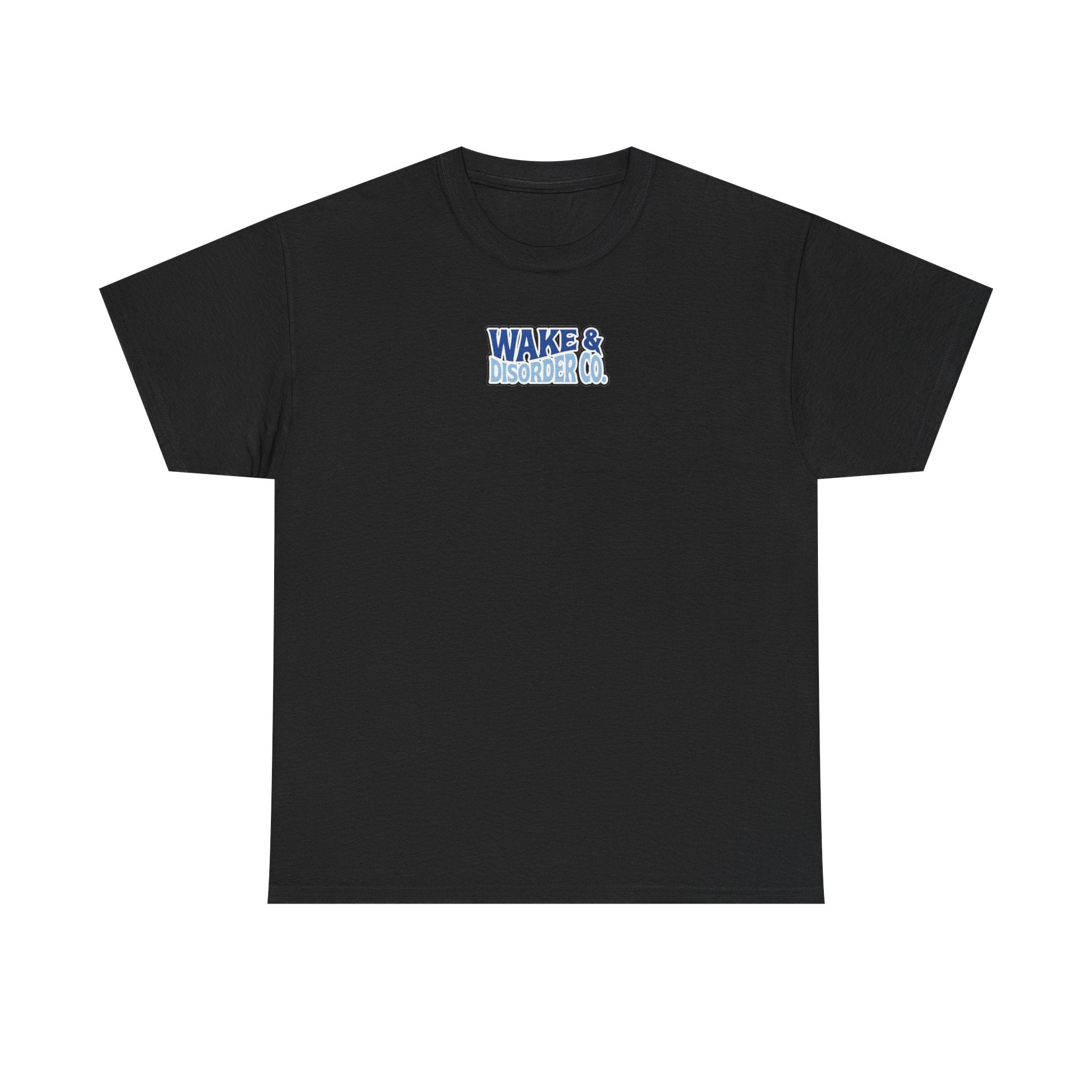 No Wakes Given : T-Shirt : Wake and Disorder Collection