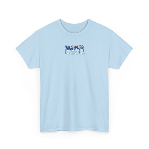 No Wakes Given : T-Shirt : Wake and Disorder Collection