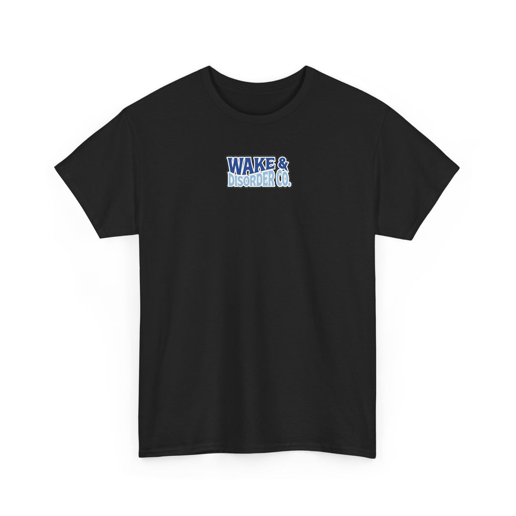 No Wakes Given : T-Shirt : Wake and Disorder Collection