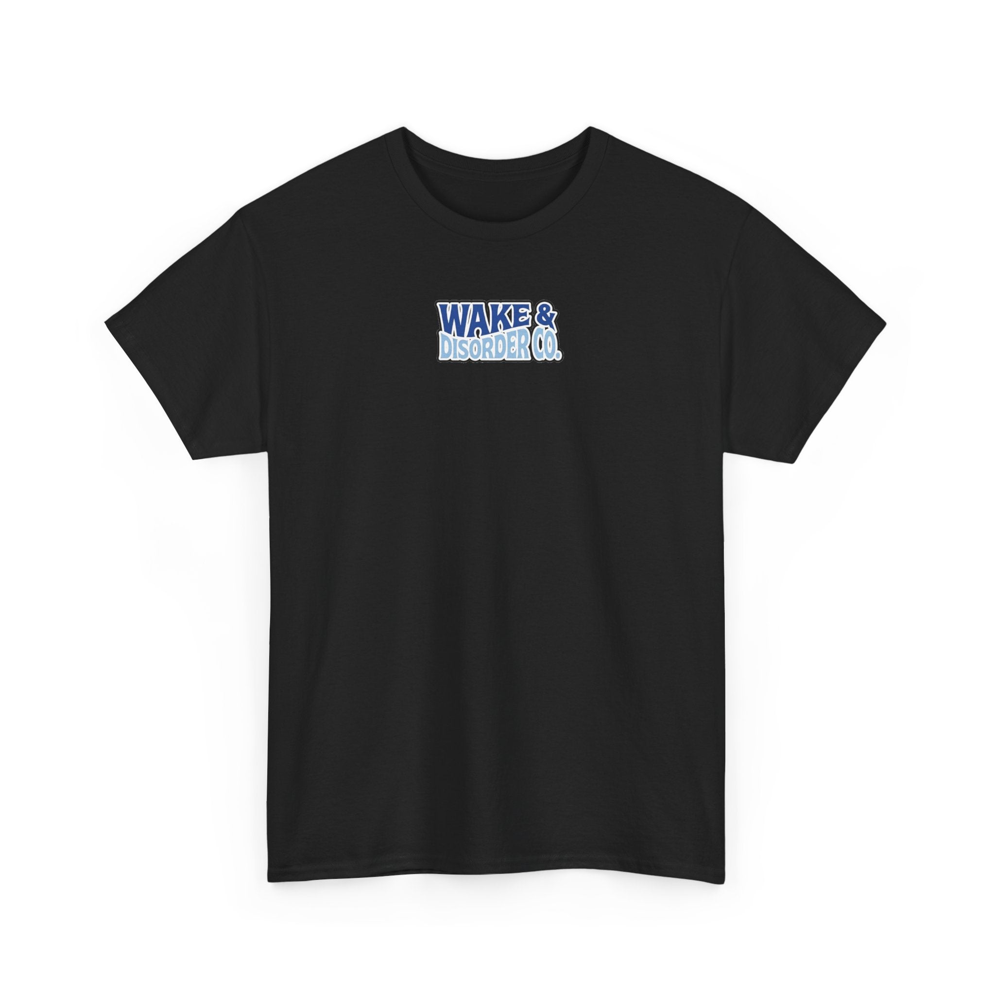 No Wakes Given : T-Shirt : Wake and Disorder Collection