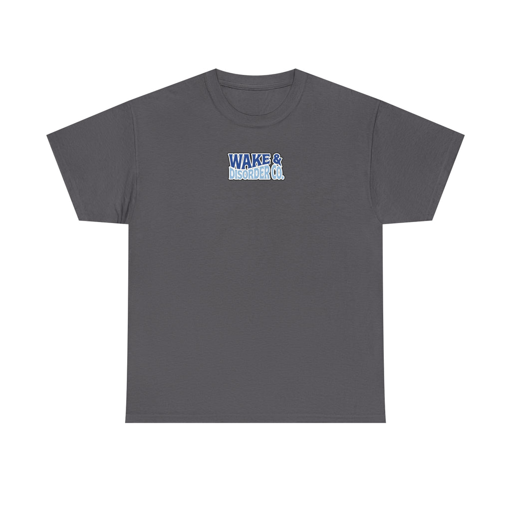 No Wakes Given : T-Shirt : Wake and Disorder Collection