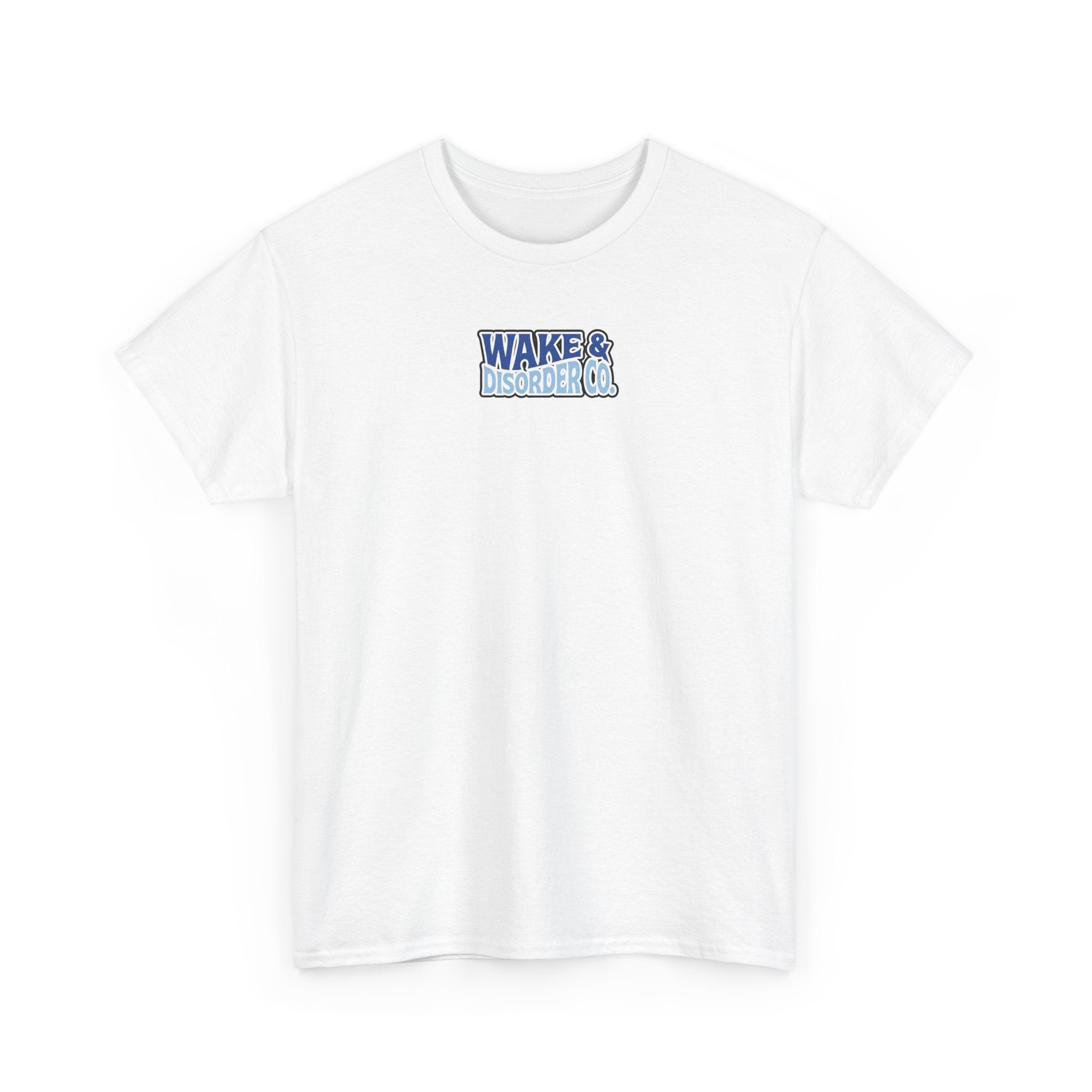 No Wakes Given : T-Shirt : Wake and Disorder Collection